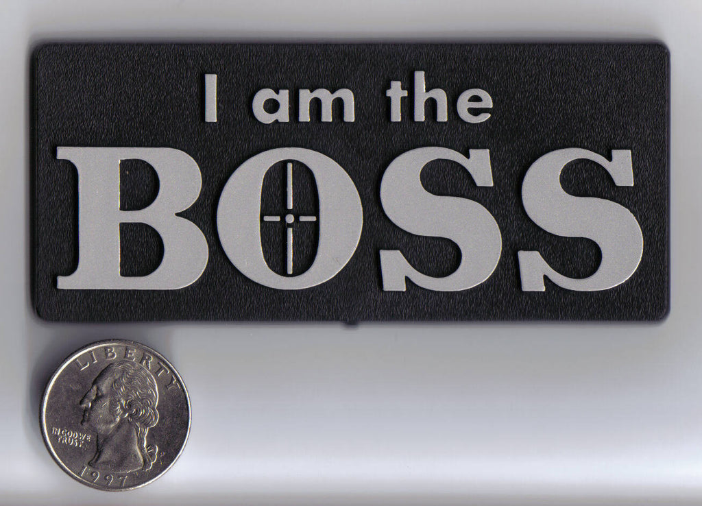 Silver/Chrome "I am the Boss" Target Smile Badge